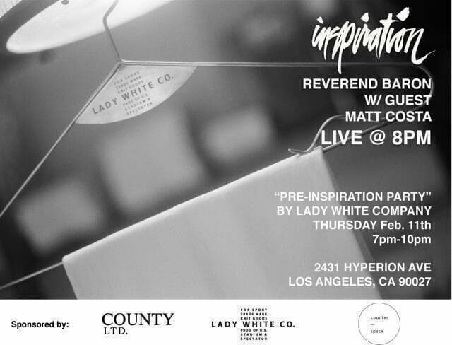 Our “Before” Party by Lady White Co. & County Ltd, at 2431 Hyperion Ave. Los Angeles, CA 90027 2/11 7-10pm!
