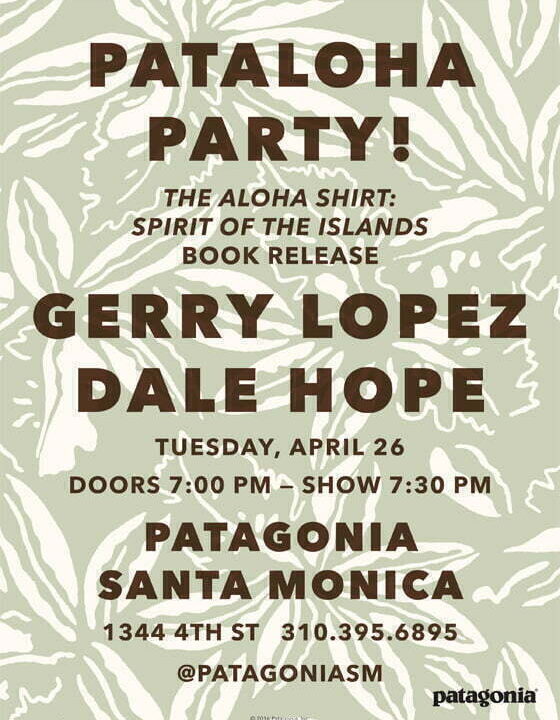 Booksigning Party by Dale Hope with Gerry Lopez at Patagonia Santa Monica on 4/26/2016!