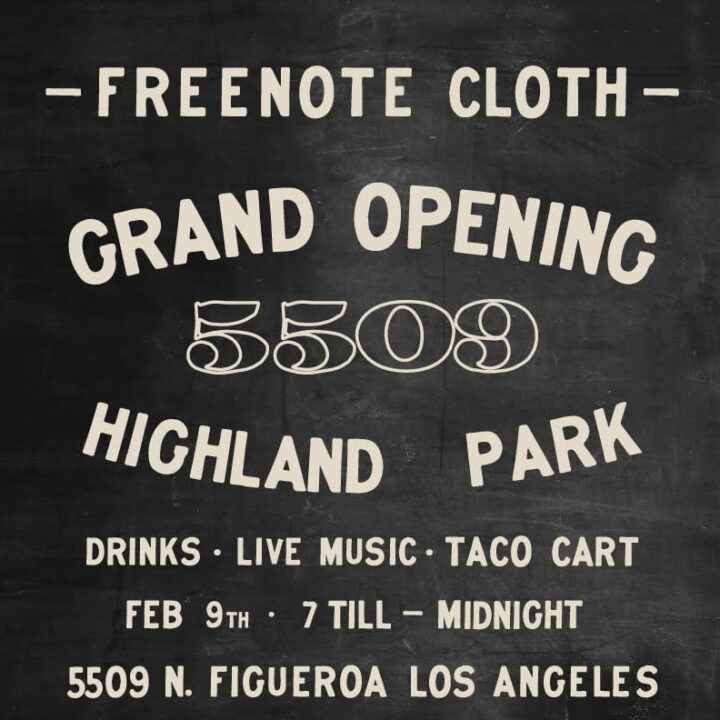 WE have one more party at FREENOTE CLOTH on 2/9 7pm-11pm