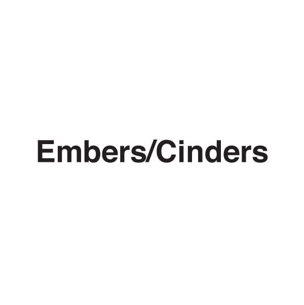 Embers/Cinders