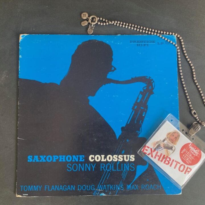 My most favorite LP “Saxophone Colossus by Sonny Rollins”!