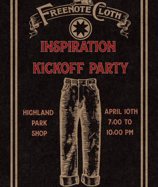 Kickoff Party at FREENOTE CLOTH on 4/10 7-10pm!